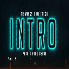 Intro (Feat. AR Wings, OJ Peso & Yung Benji)