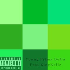 Young Prima Della - Green (Feat KingKellz)