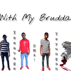 DM4 x Ys Yungan x Glocks - With My Bruddas
