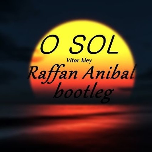 O Sol (Raffan Anibal Boot) FREE DOWNLOAD