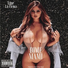 Dime Mami (Prod. By K-One & Pore Music)