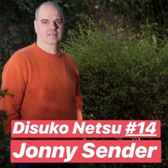 Disuko Netsu #14 W/ Jac The Disco & Jonny Sender (Konk, NYC) - 18th Sept 2018