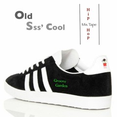 Old Sss'Cool - Hip Hop Mixtape