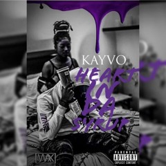Kayvo - Heart In Da Syrup [Prod: Chaos]  *Video In Description*