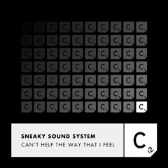 Sneaky Sound System - Can’t Help The Way That I Feel (Vlad Jet Remix) [FREE DOWNLOAD]
