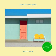 Zedd, Elley Duhé - Happy Now (Magnificence Remix)