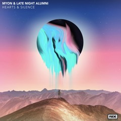 Myon & Late Night Alumni - Hearts & Silence (Myon Extended Club Mix)