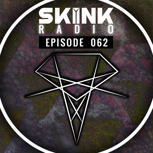 Skink Radio 062 - Hosted by LOUD ABOUT US!