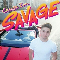 Cause I'm SAVAGE!