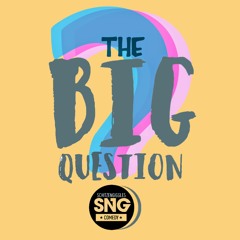 SnG: What Would You Do If You Had 10M Dollars? | Big Question S3 Ep1