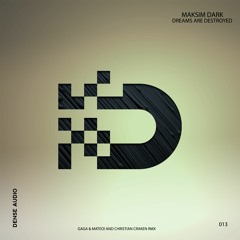 Maksim Dark - Dreams Are Destroyed (Christian Craken Remix)