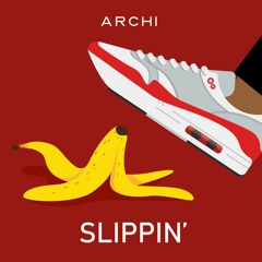 Archi - Slippin' Freestyle