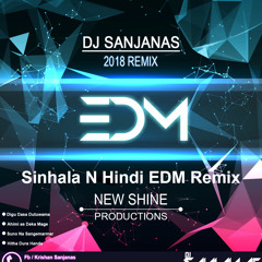 Sinhala N Hindi EDM Remix DJ SanjanaS