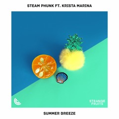 Steam Phunk - Summer Breeze (ft. Krista Marina)🍉