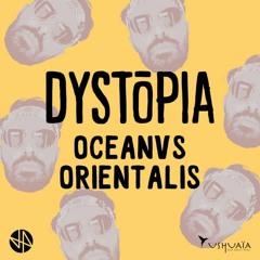 Oceanvs Orientalis - DYSTōPIA Podcast
