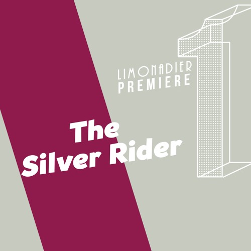 Premiere - The Silver Rider - What I Need
