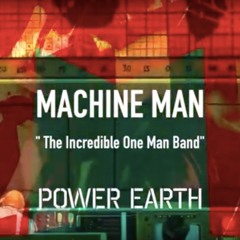 MACHINE MAN - Power Earth