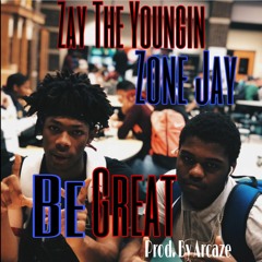 Be Great (feat. Zone Jay)