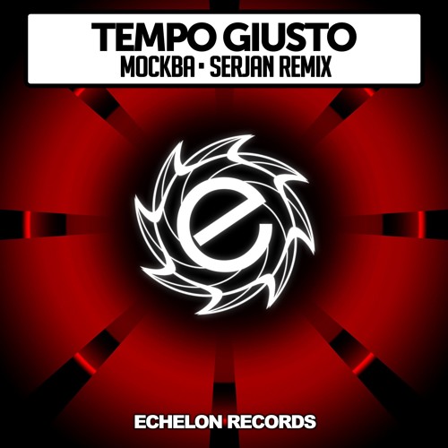 Tempo Giusto - MOCKBA (Serjan Remix) (Preview)  [Out 24.9.18]