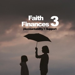 Faith And Finances - Session 3