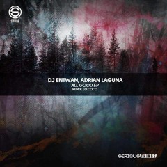 Dj Entwan & Adrian Laguna - All Good (Lo Coco Remix)