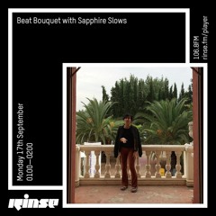 Sapphire Slows - Beat Bouquet (Rinse FM) Yard One 'A Soft Haze' - Scaffolder Recordings