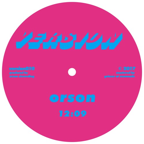 ORSON - 12:09 (VERSION 010 B)