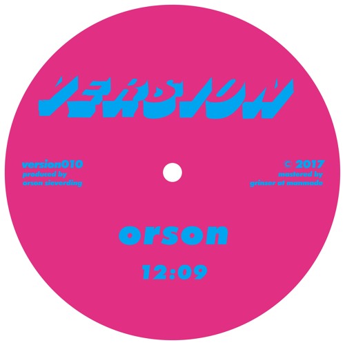 ORSON - 12:09 (VERSION 010 B)