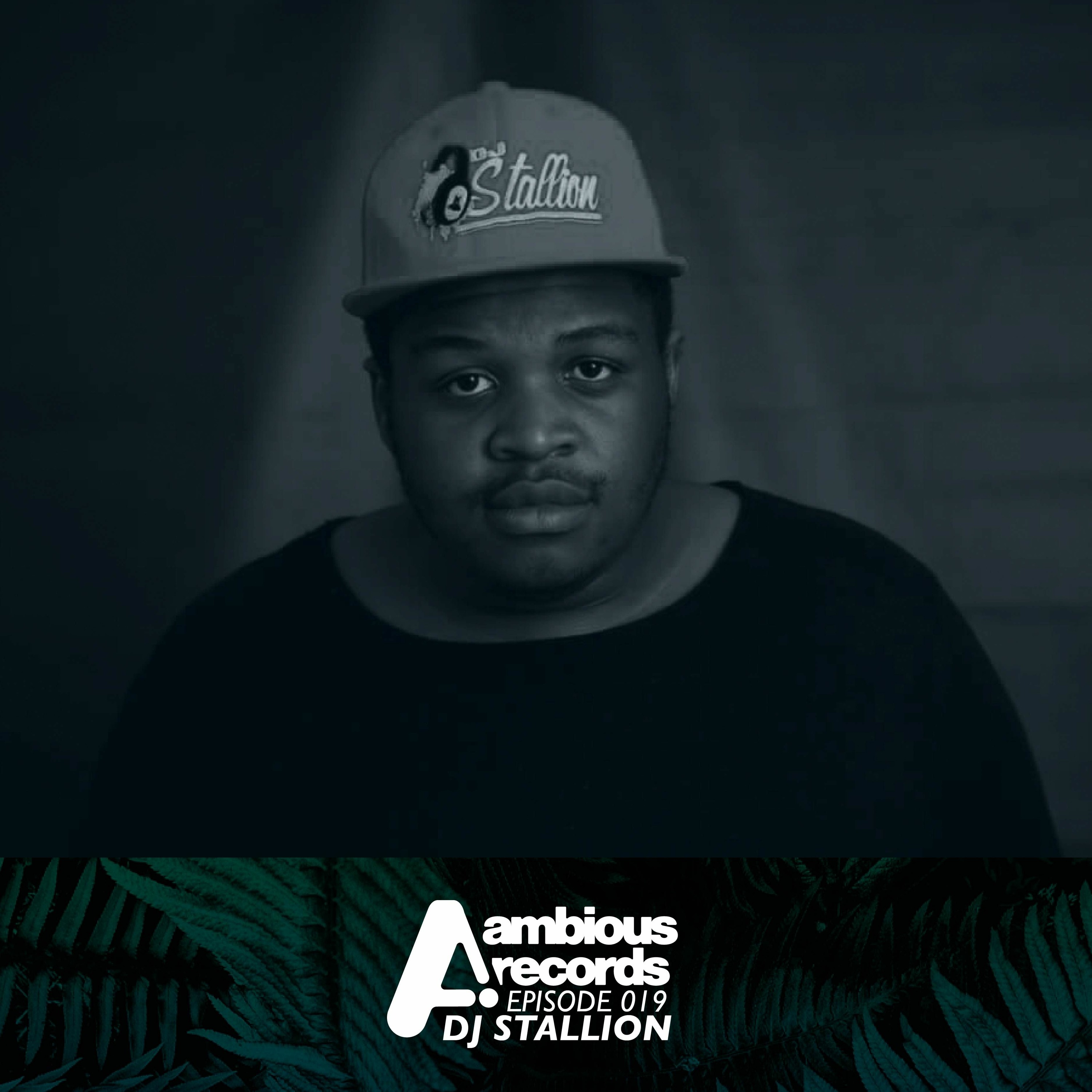 Ambious Records Podcast - Episode 019 - DJ Stallion