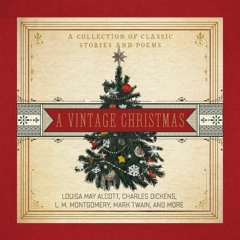 A VINTAGE CHRISTMAS: CHRISTMAS OR THE GOOD FAIRY by Harriet Beecher Stowe