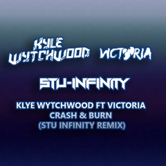 Kyle Wytchwood Feat Victoria - Crash & Burn (Stu Infinity Remix)