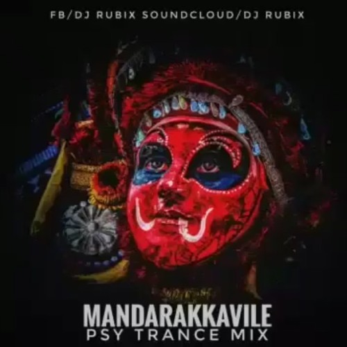 MANDARAKAAVILE PSY TRANCE | (ORIGINAL MIX) dj RuBiX