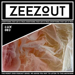 ZeeZout Podcast 083 | Lux