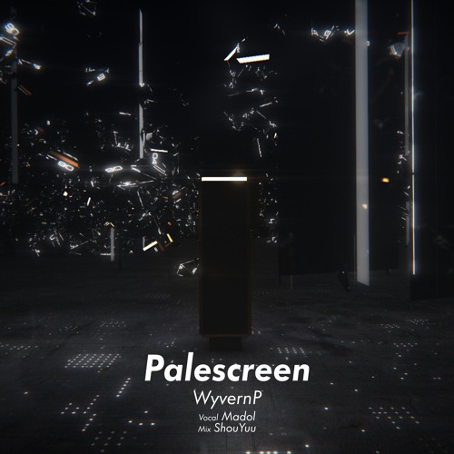[G2R2018] Palescreen (Vocaloid UNI version)