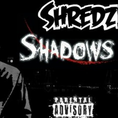 SHREDZ  SHADOWS