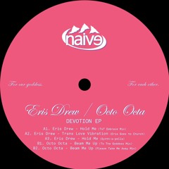 NAIVE004 - Eris Drew / Octo Octa - Devotion EP (previews)