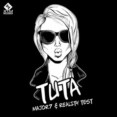 Major7 & Reality Test - Tu Ta