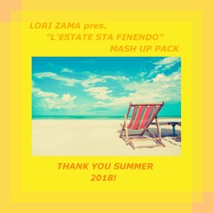 Lori Zama Pres. 'L'Estate Sta Finendo' Mash Up Pack 2018