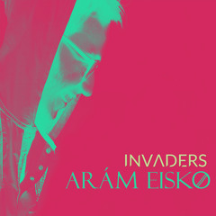 Invaders - Arám Eisko