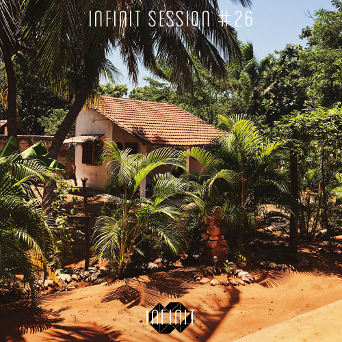 INFINIT Session #26 (mixed by taimles)