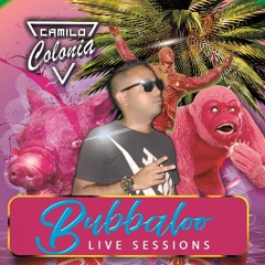🍓 Bubbaloo 🍓(Live Session)  - DJ Camilo Colonia