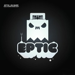 Eptic - Oh Snap (Guild Darkness Edit)
