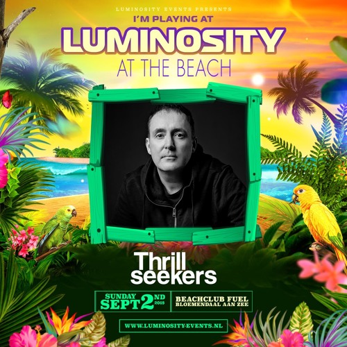 Thrillseekers  - Luminosity At The Beach 02.09.2018