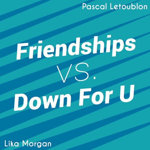 Pascal letoublon friendships рингтон. Pascal Letoublon Friendships логотип. Pascal Letoublon – Friendships СD. Pascal Letoublon – Fall for you. Pascal Letoublon Friendships Ноты.