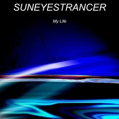 Suneyestrancer - My Life2k18
