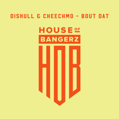 BFF022 Diskull & Cheechmo - Bout Dat (FREE DOWNLOAD)