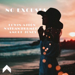 Edwin Ajtún - No Excuses (ft. Nathan Brumley & Amore Jones) [Magically Release]