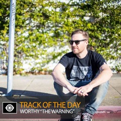 Track of the Day: Worthy “The Warning”
