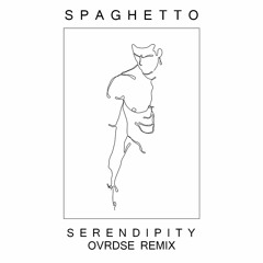 Spaghetto X OVRDSE- Serendipity (Remix)