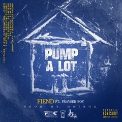 Fiend - Pump A Lot feat. Frayser Boy